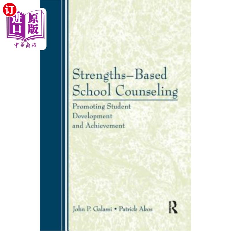 海外直订Strengths-Based School Counseling: Promoting Student Development and Achievement 基于优势的学校咨询：促进学