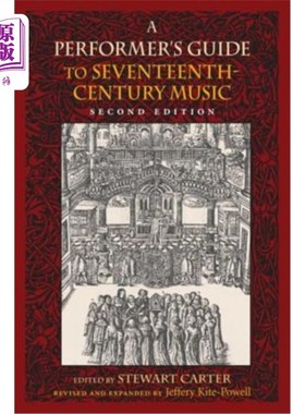 海外直订A Performer's Guide to Seventeenth-Century Music 17世纪音乐演奏指南