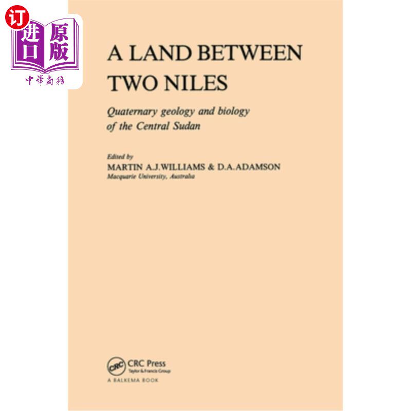 海外直订A Land Between Two Niles: Quaternary Geology and Biology of the Central Sudan 两条尼罗河之间的土地:苏丹中部