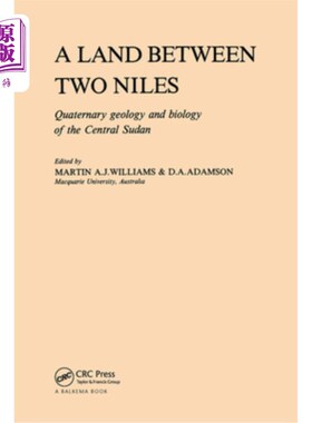 海外直订A Land Between Two Niles: Quaternary Geology and Biology of the Central Sudan 两条尼罗河之间的土地:苏丹中部