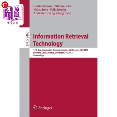 海外直订Information Retrieval Technology: 11th Asia Information Retrieval Societies Conf 信息检索技术:第11届亚洲信