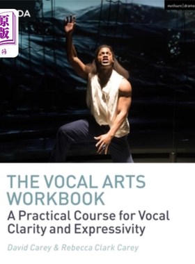 海外直订The Vocal Arts Workbook: A Practical Course for Developing the Expressive Actor' 声乐艺术练习册:发展