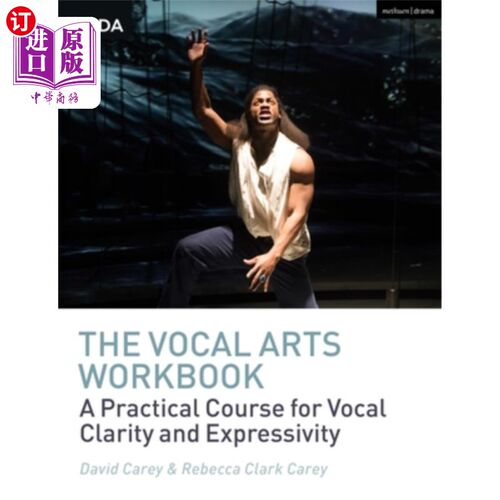 海外直订The Vocal Arts Workbook: A Practical Course for Developing the Expressive Actor' 声乐艺术练习册:发展