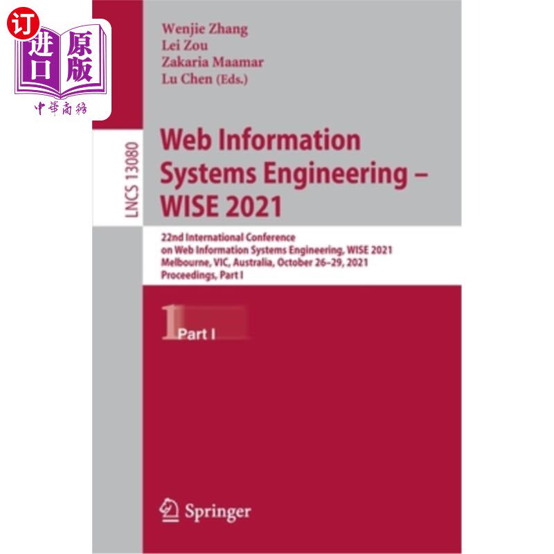 海外直订Web Information Systems Engineering - Wise 2021: 22nd International Conference o Web信息系统工程- WISE