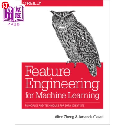 海外直订Feature Engineering for Machine Learning: Principles and Techniques for Data Sci 机器学习的特征工程：数据科