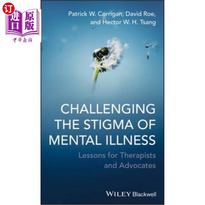 海外直订医药图书Challenging the Stigma of Mental Illness 挑战精神疾病的污名