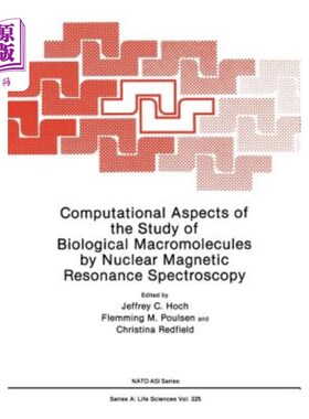 海外直订医药图书Computational Aspects of the Study of Biological Macromolecules by Nuclear Magne 核磁共振波谱研究生