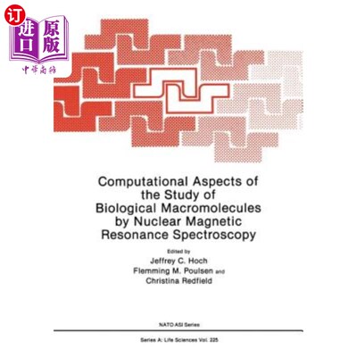 海外直订医药图书Computational Aspects of the Study of Biological Macromolecules by Nuclear Magne 核磁共振波谱研究生