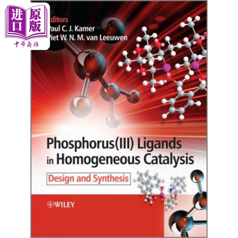 现货 均相催化中磷 Iii 配体的设计与合成 英文原版 Phosphorus Ligands In Homogeneous Catalysis【中商原版】