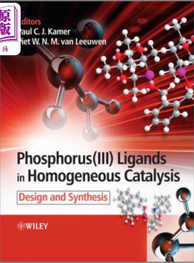 预售 均相催化中磷 Iii 配体的设计与合成 英文原版 Phosphorus Ligands In Homogeneous Catalysis【中商原版】