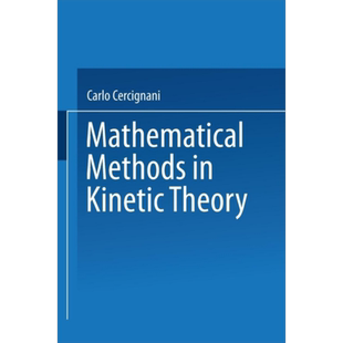 现货 动力学理论中的数理方法 第1版 Mathematical Methods in Kinetic Theory 英文原版 Carlo Cercignani【中商原版】