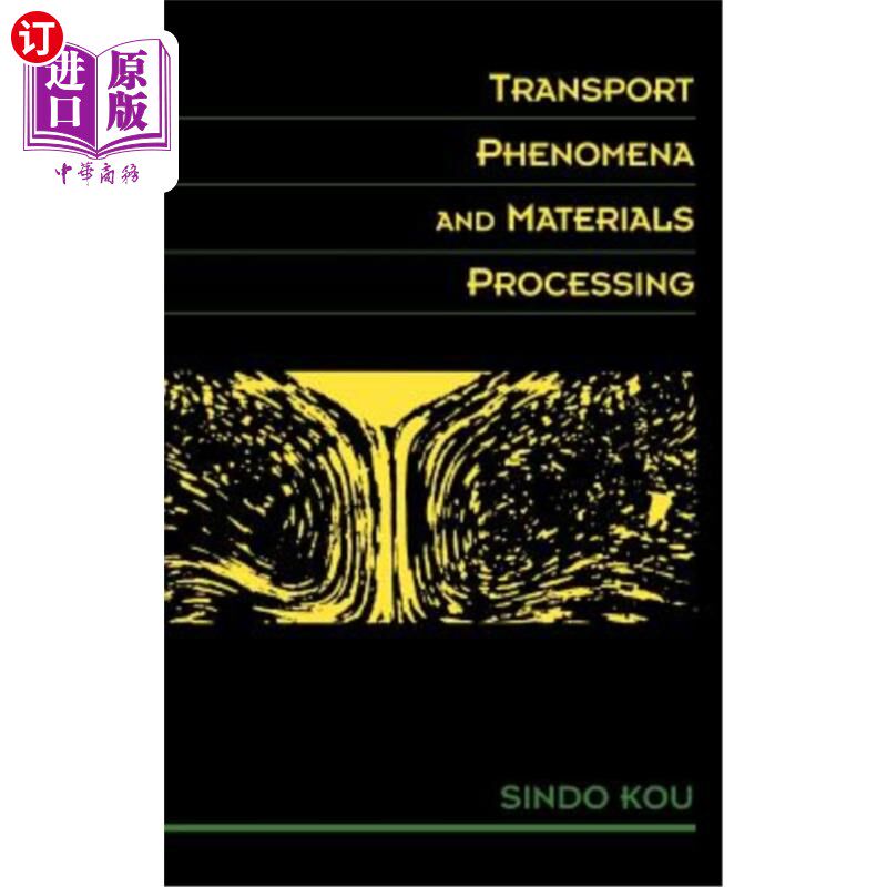 海外直订Transport Phenomena and Materials Processing 运输现象与材料加工