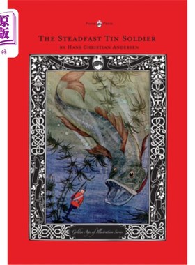 海外直订The Steadfast Tin Soldier - The Golden Age of Illustration Series 坚定的锡兵-插图的黄金时代系列