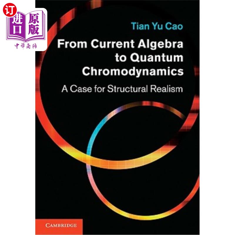 海外直订From Current Algebra to Quantum Chromodynamics: A Case for Structural Realism 从当前代数到量子色动力学：结