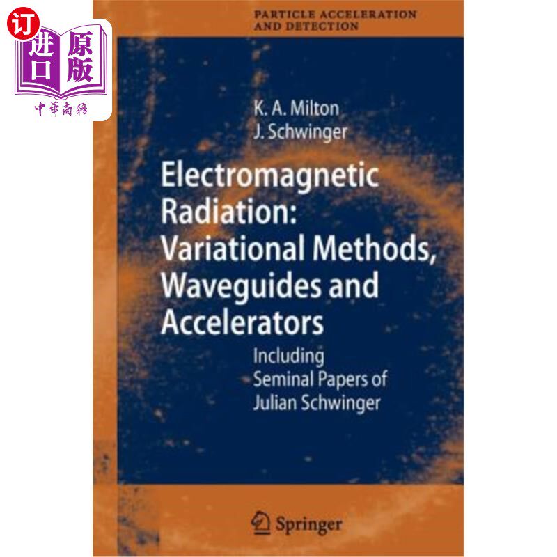 海外直订Electromagnetic Radiation: Variational Methods, Waveguides and Accelerators: Inc 电磁辐射：变分方法，波导和