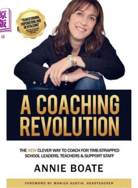 海外直订A Coaching Revolution: The NEW Clever Way To Coach For Time-Strapped School Lead 一场教练革命:为时间紧迫的