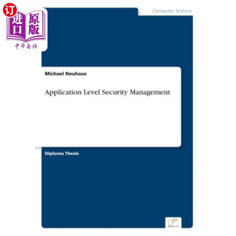 海外直订Application Level Security Management 应用层安全管理 书籍/杂志/报纸 科普读物/自然科学/技术类原版书 原图主图