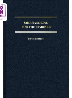海外直订Shiphandling for the Mariner: 5th Edition 水手的船舶操作:第五版