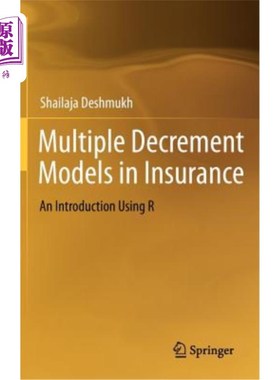 海外直订Multiple Decrement Models in Insurance: An Introduction Using R 保险中的多重减量模型:用R