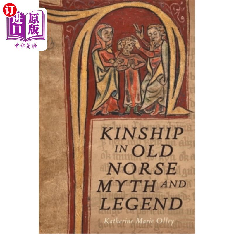 海外直订Kinship in Old Norse Myth and Legend 古斯堪的纳维亚神话和传说中的亲属关系