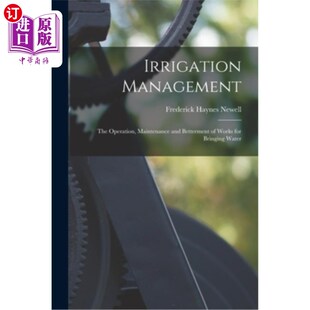 Maintenance Management Operation 引水工程 海外直订Irrigation 灌溉管理 and The for Works Betterment 运行