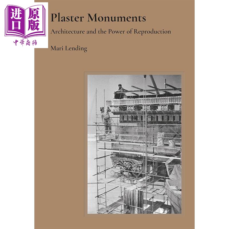 预售 Plaster Monuments 进口艺术 石膏纪念碑：建筑与复制的力量【中商原版】
