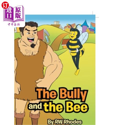 海外直订The Bully and the Bee 小霸王和蜜蜂