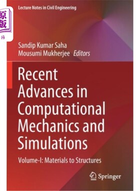 海外直订Recent Advances in Computational Mechanics and Simulations: Volume-I: Materials  计算力学与模拟的最新进展：