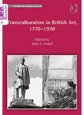 海外直订Transculturation in British Art, 1770-1930 英国艺术中的跨文化，1770-1930
