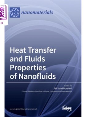 海外直订Heat Transfer and Fluids Properties of Nanofluids 纳米流体的传热和流体性质