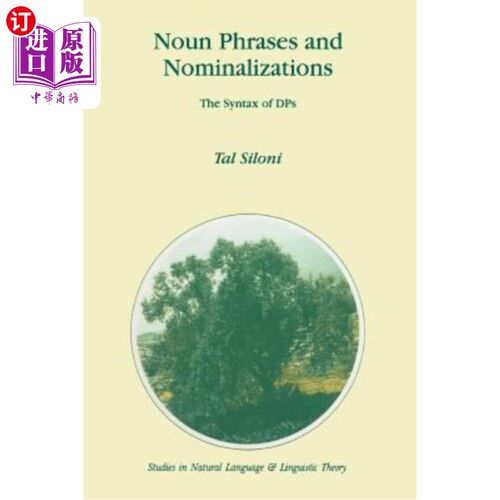 海外直订Noun Phrases and Nominalizations: The Syntax of Dps 名词短语和名词化:Dps的语法