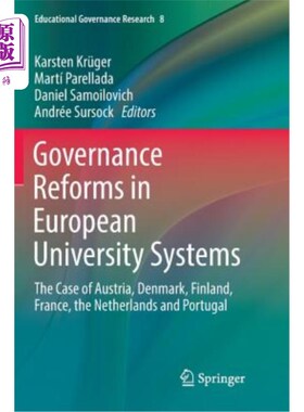 海外直订Governance Reforms in European University Systems: The Case of Austria, Denmark, 欧洲大学体系的治理改革：奥