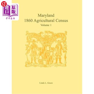 1860 Agricultural Volume 马里兰1860年农业普查：第一卷 Census 海外直订Maryland