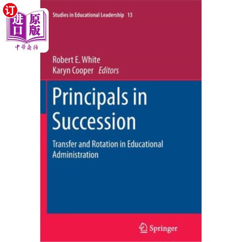 海外直订Principals in Succession: Transfer and Rotation in Educational Administration 继任校长：教育管理中的调动与轮换