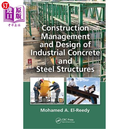 海外直订Construction Management and Design of Industrial Concrete and Steel Structures 工业混凝土和钢结构施工管理与