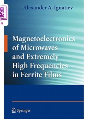 海外直订Magnetoelectronics of Microwaves and Extremely High Frequencies in Ferrite Films 铁氧体薄膜中微波和极高频率