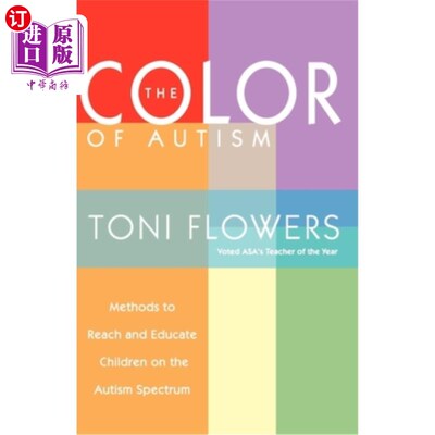 海外直订The Color of Autism: Methods to Reach and Educate Children on the Autism Spectru 自闭症的颜色:接触和教育自