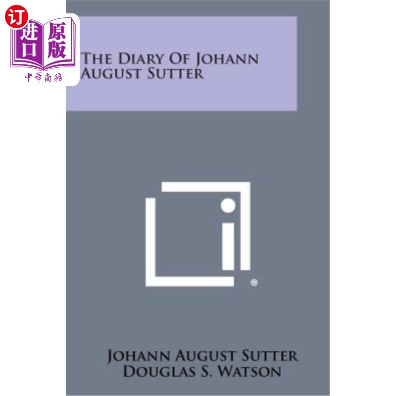 海外直订The Diary of Johann August Sutter 约翰·奥古斯特·萨特的日记