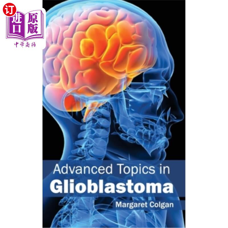海外直订医药图书Advanced Topics in Glioblastoma 胶质母细胞瘤高级专题