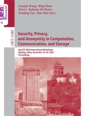 海外直订Security, Privacy, and Anonymity in Computation, Communication, and Storage: Spa 计算、通信和存储中的安全、