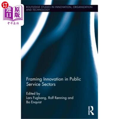 海外直订Framing Innovation in Public Service Sectors 构建公共服务领域的创新框架