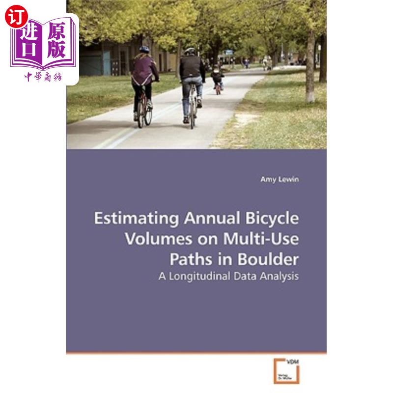 海外直订Estimating Annual Bicycle Volumes on Multi-Use Paths in Boulder博尔德市多用途道路年自行车保有量估算