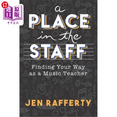 海外直订A Place in the Staff: Finding Your Way as a Music Teacher 在工作人员中的一个位置:寻找你的音乐教师之路