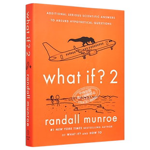 兰道尔whatif2 What If 2 精装 那些古怪又让人忧心的问题续作作者 如果这样会怎样科学妙答 英文原版 门罗RandallMunroe