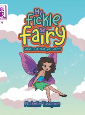 海外直订My Fickle Fairy: What Is It That You Want? 我变幻无常的仙女:你想要什么?