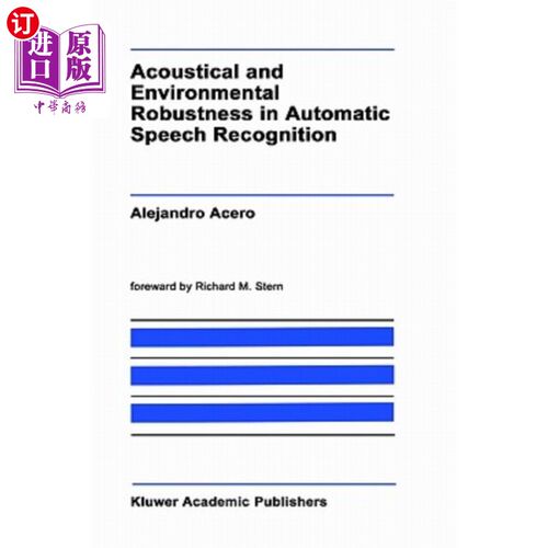 海外直订Acoustical and Environmental Robustness in Automatic Speech Recognition 自动语音识别中的声学和环境鲁棒性