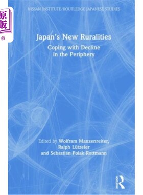 海外直订Japan's New Ruralities: Coping with Decline in the Periphery 日本新农村:应对周边地区的衰退