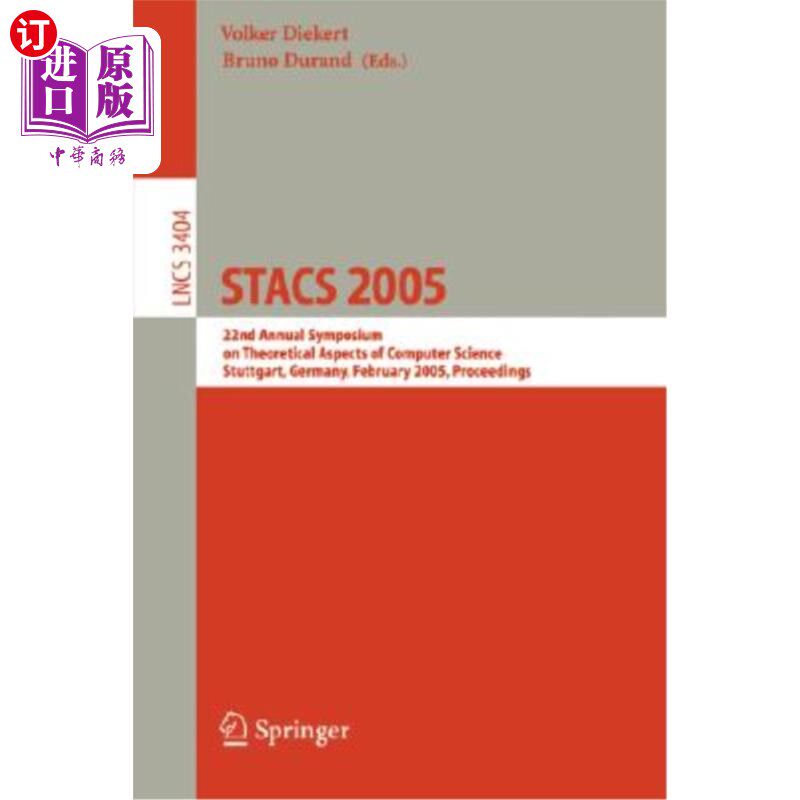 海外直订Stacs 2005: 22nd Annual Symposium on Theoretical Aspects of Computer Science, St Stacs 2005