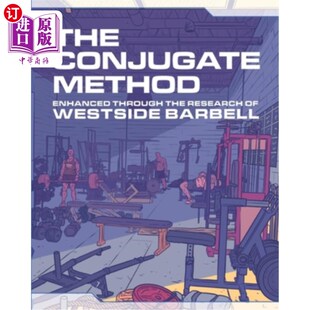 海外直订The Conjugate Method: Enhanced Through the Research of Westside Barbell 通过对西侧杠铃的研究，增强了共轭法