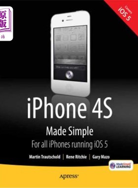 海外直订iPhone 4s Made Simple: For iPhone 4s and Other IOS 5-Enabled Iphones iPhone4S变得简单：适用于iPhone4S和其他
